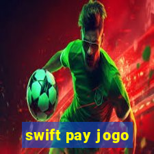 swift pay jogo