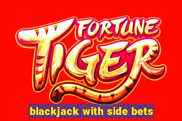 blackjack with side bets