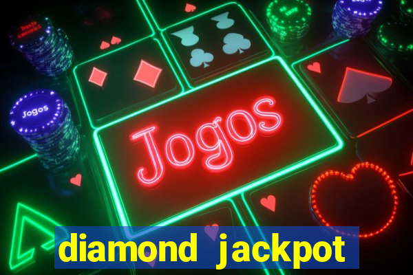 diamond jackpot mega slots