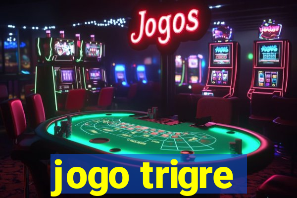 jogo trigre