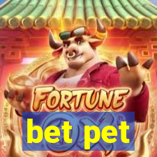 bet pet