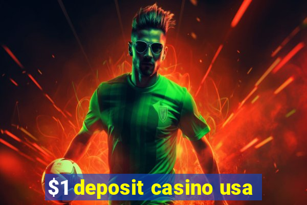 $1 deposit casino usa