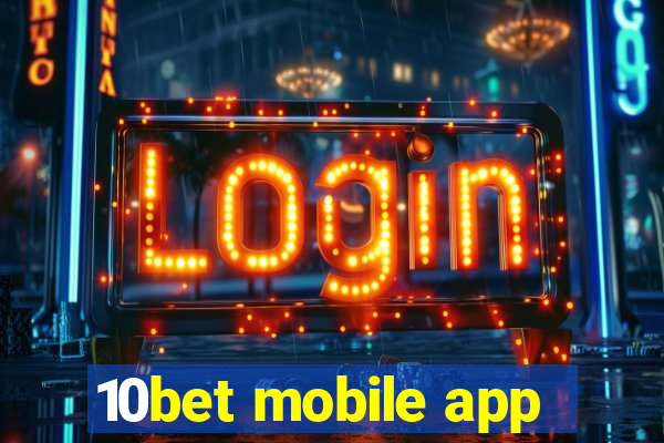 10bet mobile app