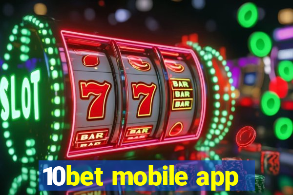 10bet mobile app