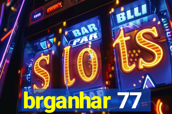 brganhar 77