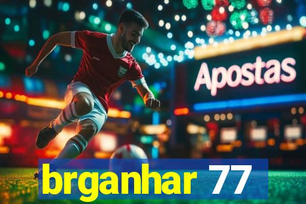 brganhar 77