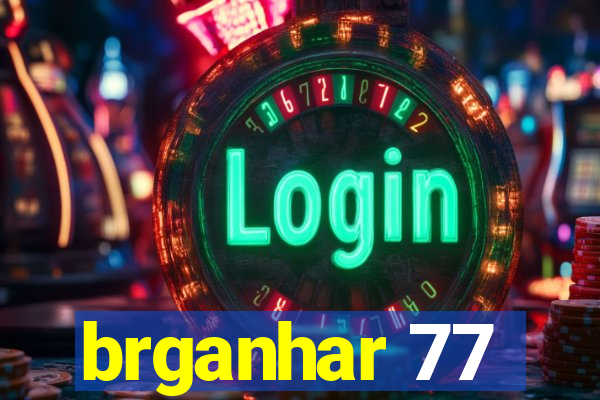 brganhar 77