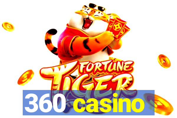 360 casino