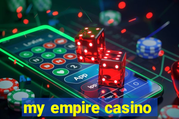 my empire casino