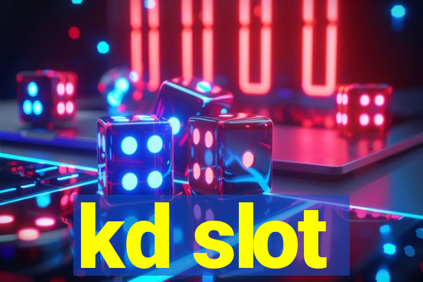 kd slot