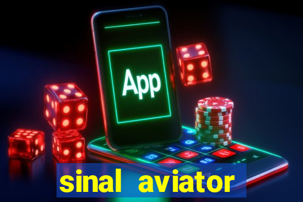 sinal aviator estrela bet