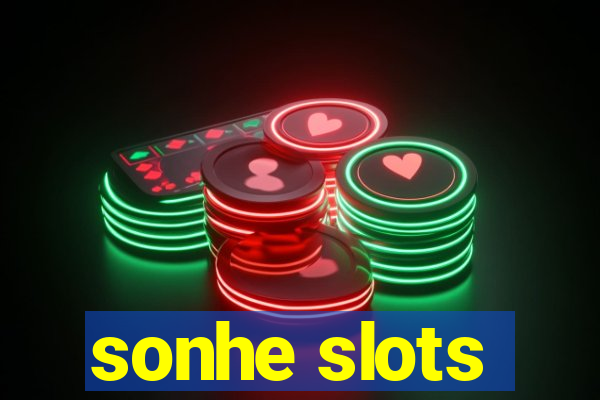 sonhe slots