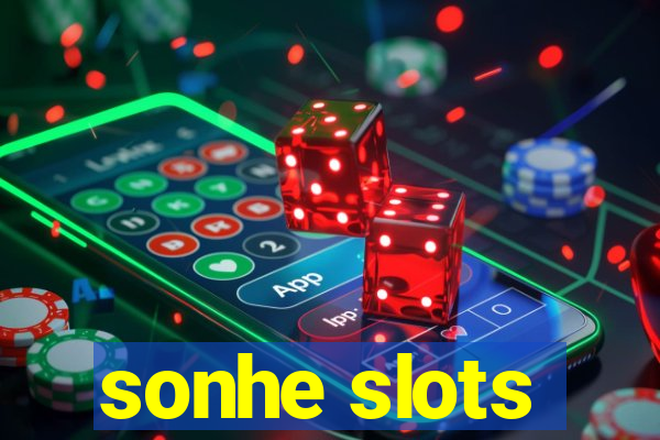 sonhe slots