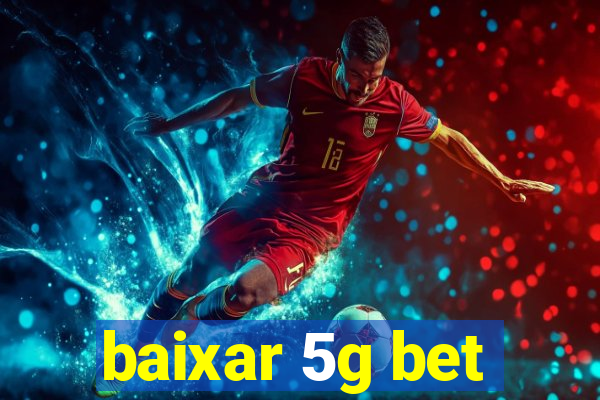 baixar 5g bet