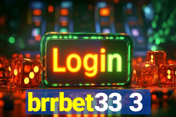 brrbet33 3