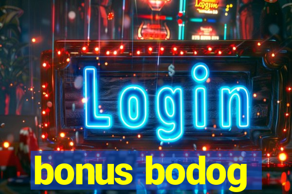 bonus bodog