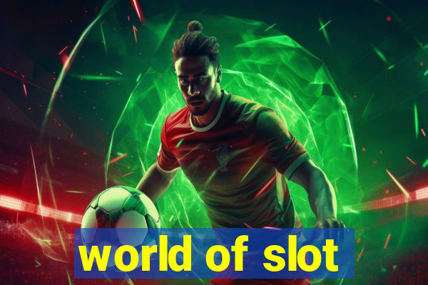 world of slot