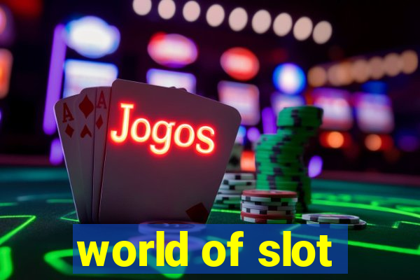 world of slot