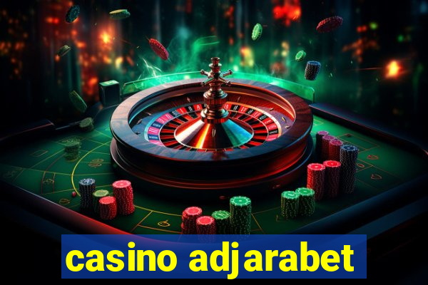 casino adjarabet