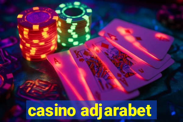 casino adjarabet