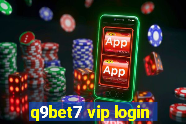 q9bet7 vip login