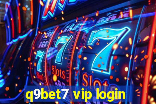 q9bet7 vip login