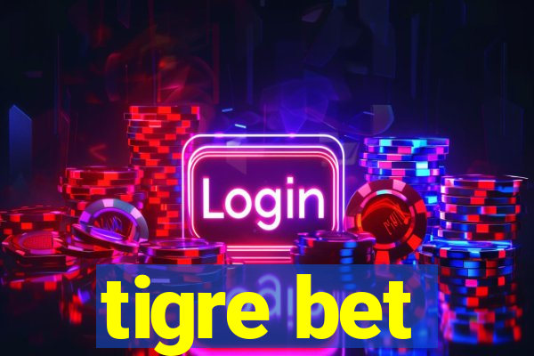 tigre bet