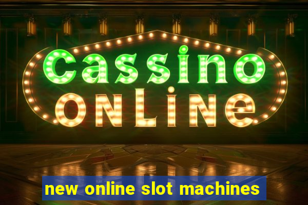 new online slot machines