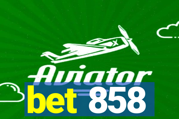 bet 858