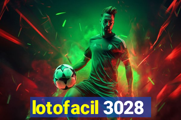 lotofacil 3028