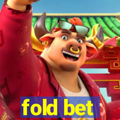 fold bet