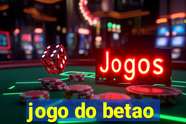 jogo do betao