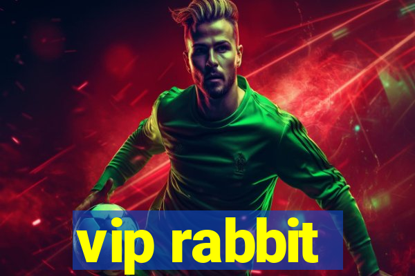 vip rabbit