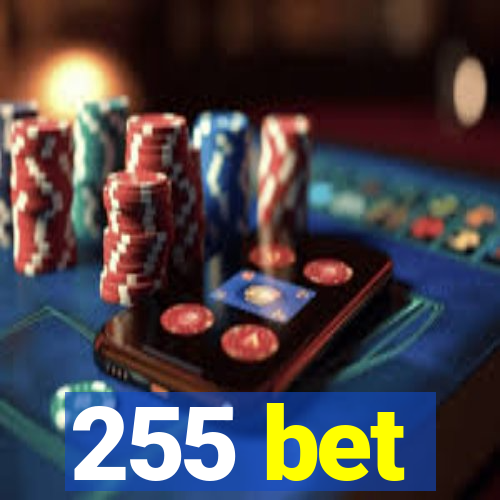 255 bet