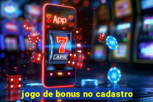 jogo de bonus no cadastro