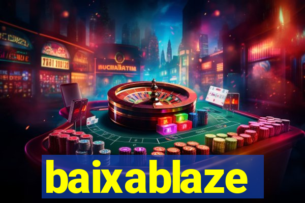 baixablaze