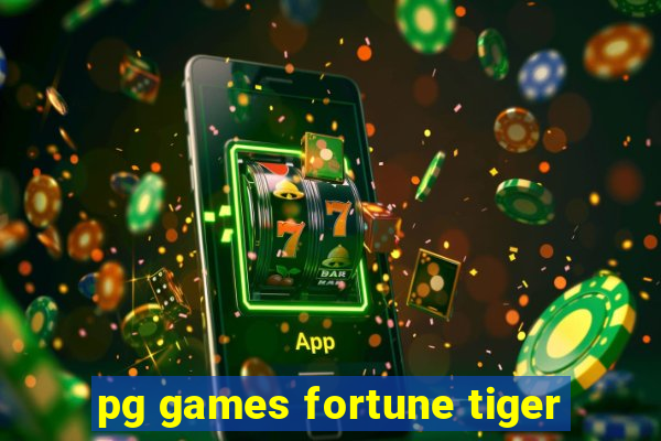 pg games fortune tiger