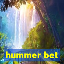 hummer bet