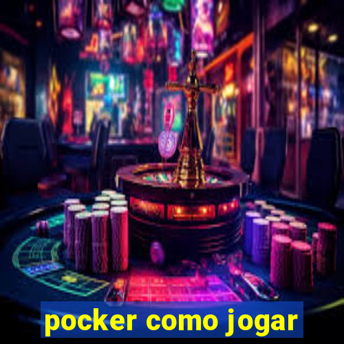 pocker como jogar