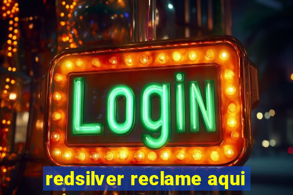 redsilver reclame aqui