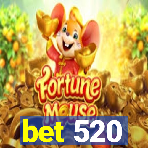 bet 520