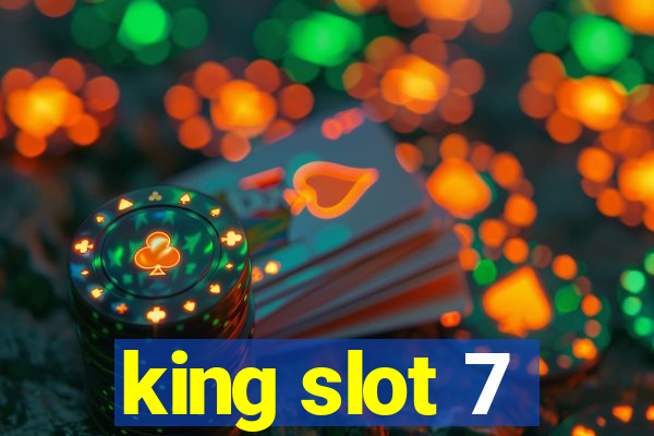 king slot 7