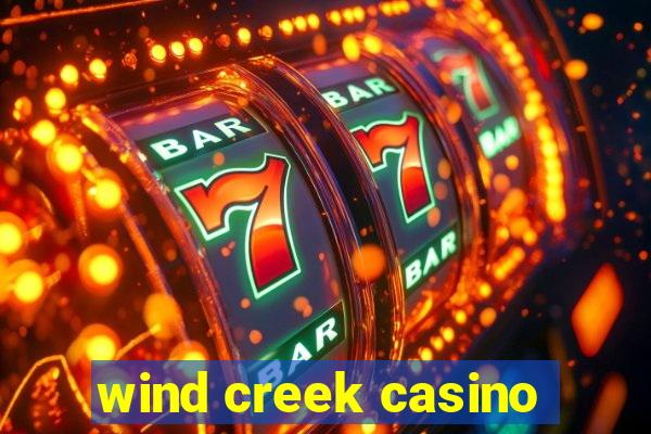 wind creek casino