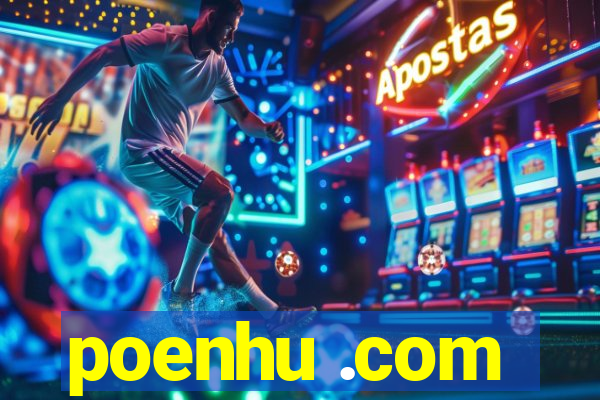 poenhu .com