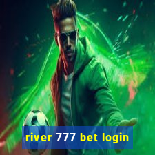 river 777 bet login