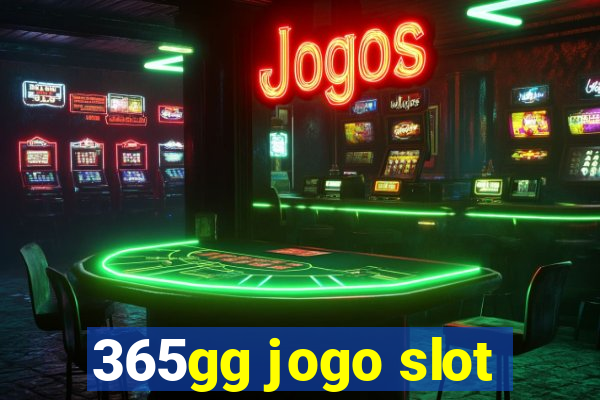 365gg jogo slot