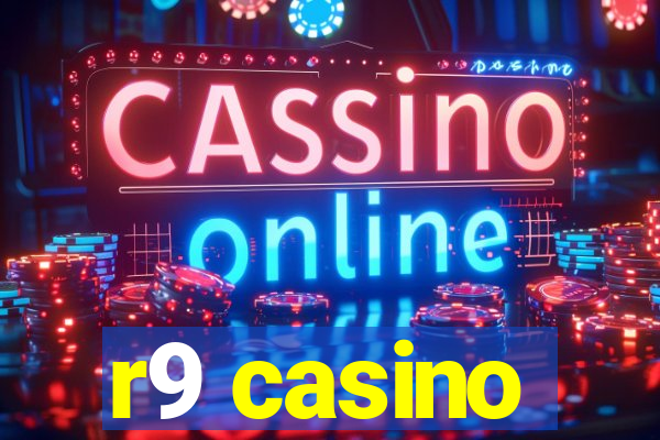 r9 casino