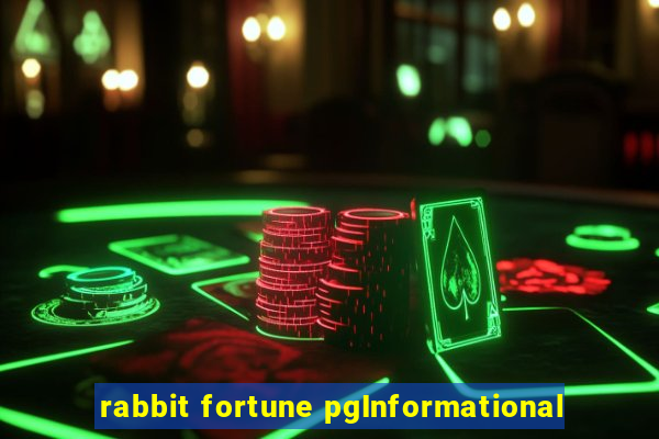 rabbit fortune pgInformational