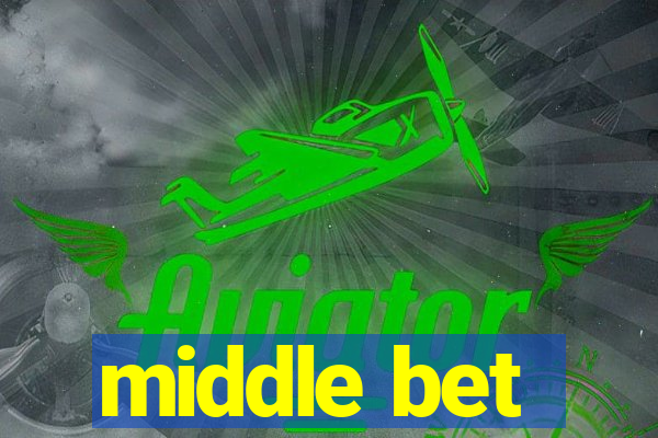 middle bet