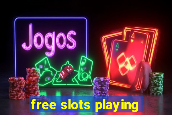 free slots playing